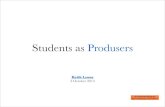 Students as Produsers