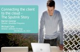 The Story of Project Sputnik - Client to cloud solution