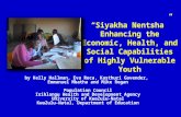 “Siyakha Nentsha” Enhancing the Economic, Health, and Social Capabilities of Highly Vulnerable Youth