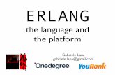 Erlang: the language and the platform
