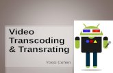 Video transcoding transrating