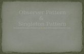 Observer  & singleton pattern