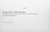 Responsive Web Design - Bridging the Gap Between Art Directors