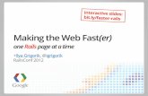 Making the web fast(er) - RailsConf 2012