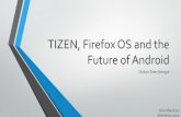 Tizen, Firefox OS and the Future of Android