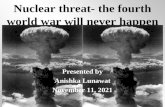 Nuclear Threat   The 4th World War Will Never Happen