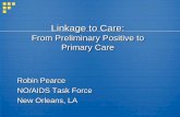 Linkage to Care:From Preliminary Positive to Primary Care