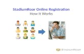 How It Works - StadiumRoar.com Online Registration