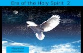 Era of the Holy Spirit 2