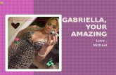 Gabriella, your amazing