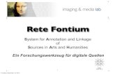 L. Rosenthaler (Image und Media Lab, Uni. Basel) - Rete Fontium - Ein neues web-basiertes Forschungswerkzeug für die Geisteswissenschaften