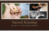 Sacred Kinship Part 7 Slides (A New Kind Of Mission)