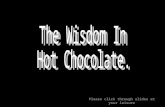 Hot Chocolate!!!!!!!!!!!!!!!!!!!!!!!!!!!! - Must drink