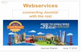 Webservices: connecting Joomla! with other programs.