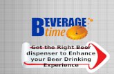 Get the Right Beer dispenser to Enhance your Beer Drinking Experience