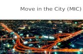 Move in the City