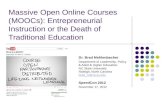 Massive Open Online Courses (MOOCs): Entrepreneurial Instruction or the Death of Traditional Education
