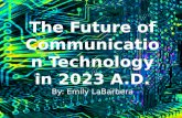 The Future of Technology in 2023 A.D.