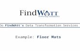 FindWatt Data Transformation Services - Floor Mats