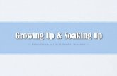 Growing Up & Soaking Up ~tales from an accidental learner~