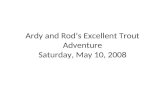 Ardy and Rod\'s Excellent Adventure