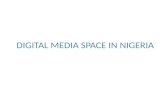 Digital media space in nigeria may 2014