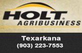 HOLT AgriBusiness Texarkana 903-223-7553 sells, rents, repairs and services farm and agriculture equipment and machinery.