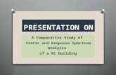 A comparative study of static and response spectrum analysis of a rc building