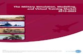 The military simulation, modelling, and virtual training market 2013 2023