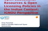Open Educational Resources & Open Licensing Policies in the Indian Context: IGNOU Perspective