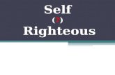 Self (?) Righteous