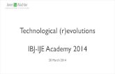 IBJ-IJE Academy: Technological (r)evolutions