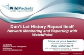 Don't Let History Repeat Itself – Network Monitoring and Reporting with WatchPoint