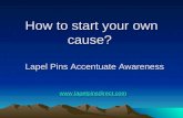 Starting A Cause - Lapel Pins Can Help