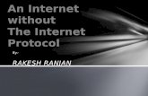 Internet without Internet Protocol
