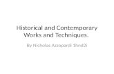 Historical and contemporary works and techniques