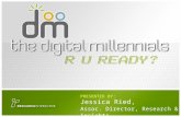 Digital Millennials: R U Ready