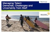 Managing Talent: Demands, Challenges and Uncertainty from Staff