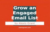 Webinar: Grow an Engaged Email List (Alexis Grant)