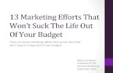 13 marketing efforts that wont suck the life our of your budget