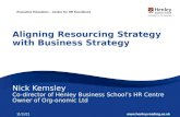 Building capability 2013 - Aligning resourcing strategy with business strategy, Nick Kemsley