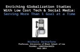 Enriching Globalization With Low Cost Tech & Social Media: Serving More than One Goal at a Time