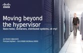 Moving beyond the hypervisor
