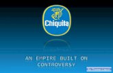 Chiquita Bananas: An Empire Built on Controversy