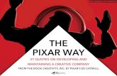 The Pixar Way: 37 Quotes on Developing and Maintaining a Creative Company (from Creativity, Inc. by Ed Catmull)