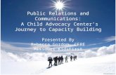Public Relations and Communications - A Child Advocacy Center's Journey to Capacity Building
