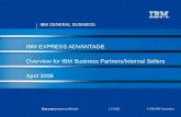 IBM Express Advantage April '08 - Business Partner Launch overview