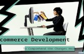 Ecommerce Development – To Comprehend The Changes Here