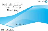 Deltek Vision User Group Meeting - Q2 2013