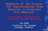 Medicine of the Future—The Transformation from Reactive to Proactive (P4) Medicine